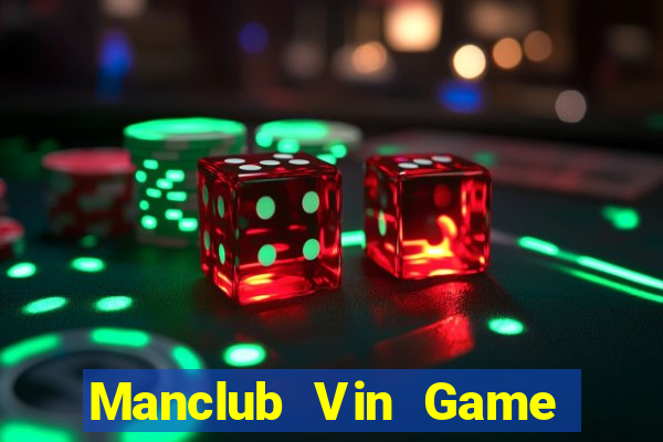 Manclub Vin Game Bài Phái Mạnh