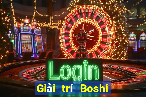 Giải trí Boshi · Việt nam