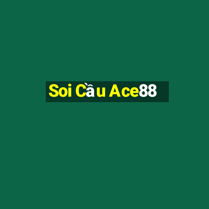 Soi Cầu Ace88