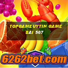 Topgameuytin Game Bài 567