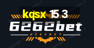 kqsx 15 3