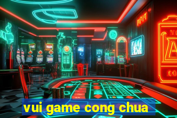 vui game cong chua