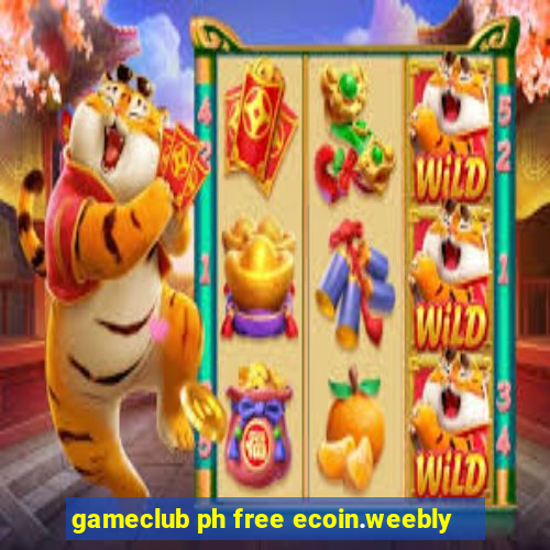 gameclub ph free ecoin.weebly