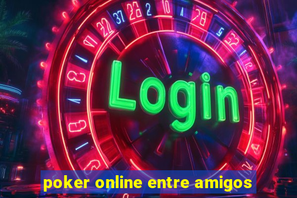 poker online entre amigos