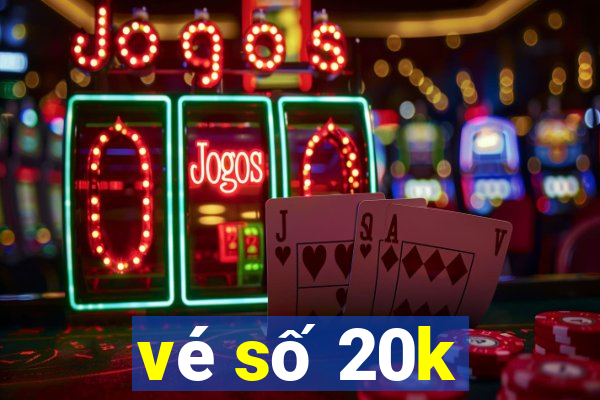 vé số 20k