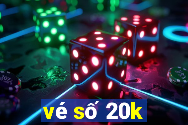 vé số 20k