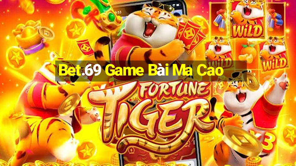 Bet.69 Game Bài Ma Cao