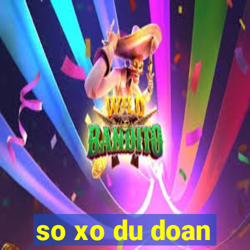 so xo du doan