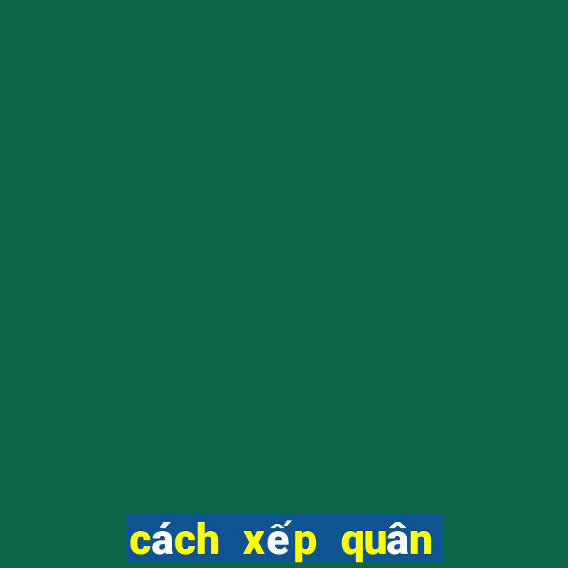 cách xếp quân cờ vua