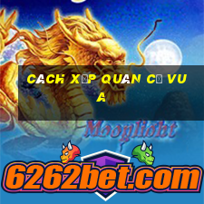 cách xếp quân cờ vua