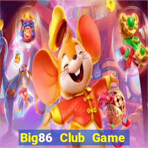 Big86 Club Game Bài Live