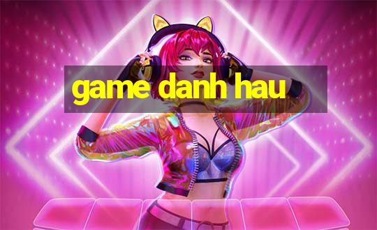 game danh hau