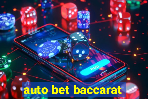 auto bet baccarat