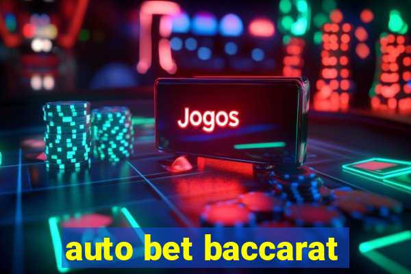 auto bet baccarat