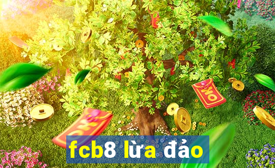 fcb8 lừa đảo