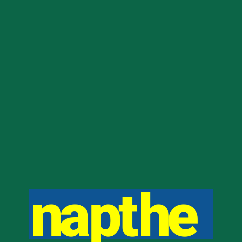 napthe