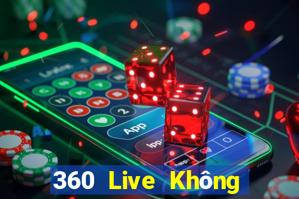 360 Live Không có Plugin HD