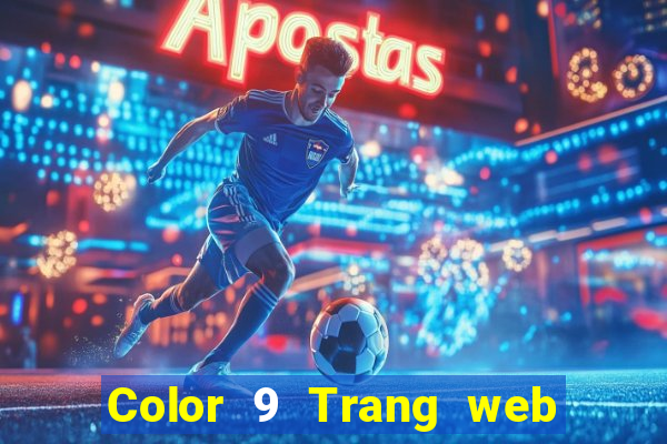 Color 9 Trang web chính thức