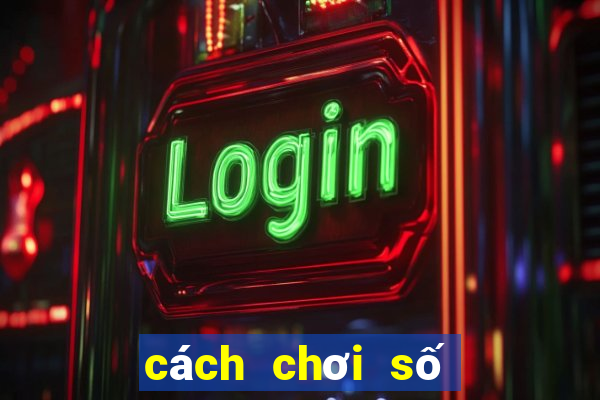 cách chơi số đề miền bắc