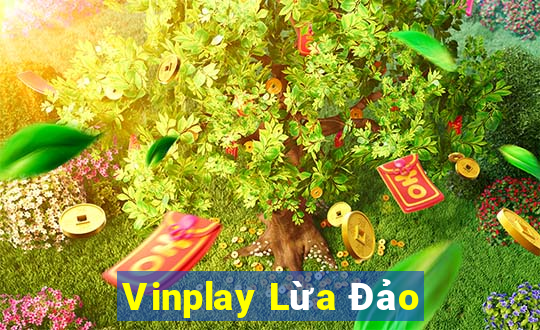 Vinplay Lừa Đảo