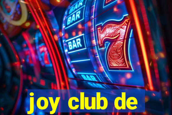 joy club de