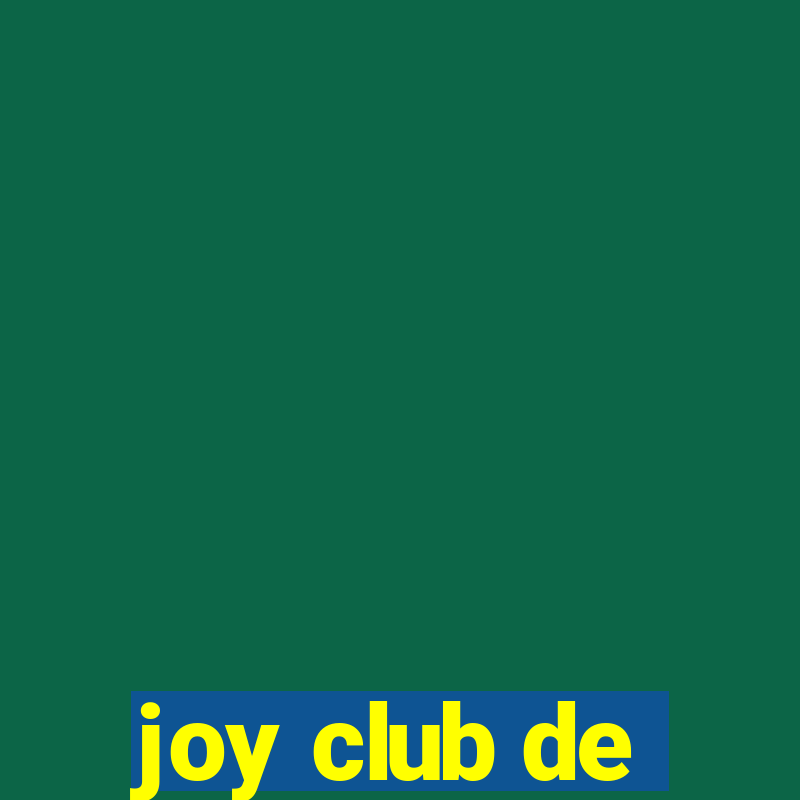 joy club de