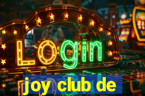 joy club de