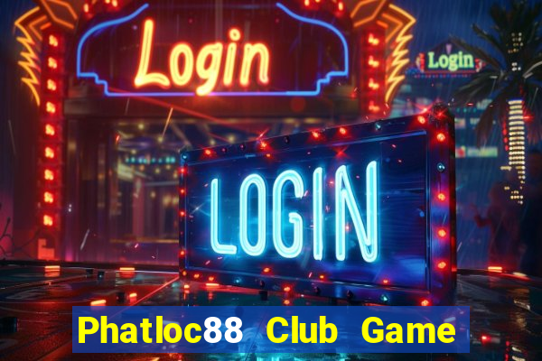 Phatloc88 Club Game Bài X8