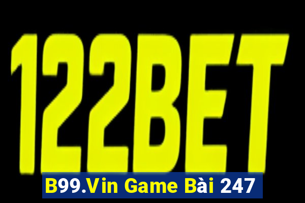 B99.Vin Game Bài 247