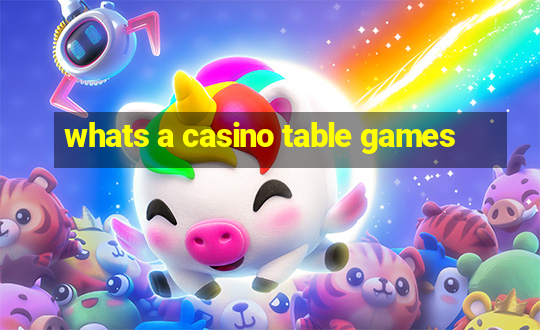 whats a casino table games