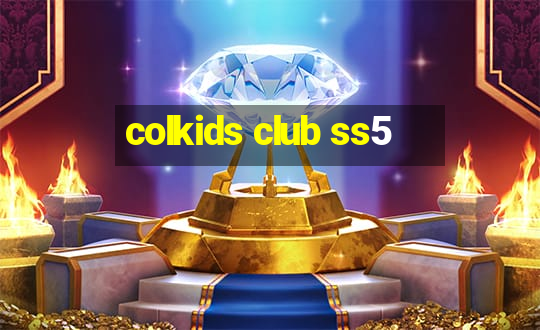 colkids club ss5