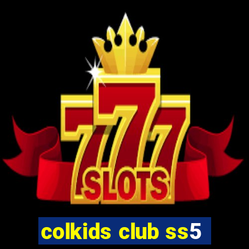 colkids club ss5