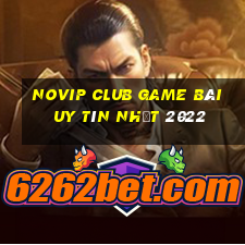 Novip Club Game Bài Uy Tín Nhất 2022