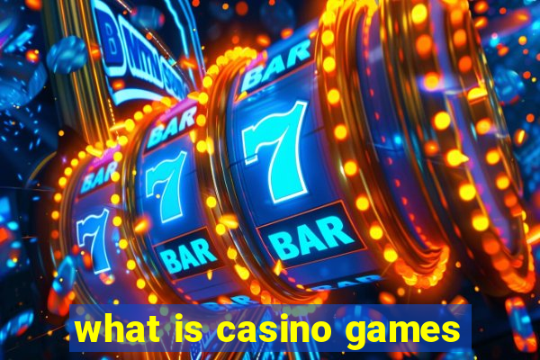 what is casino games