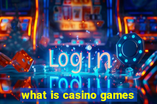 what is casino games