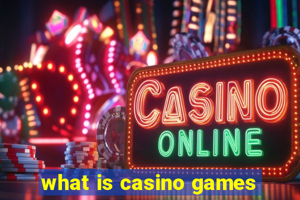 what is casino games