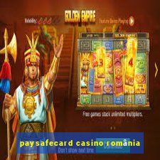 paysafecard casino românia