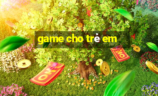 game cho trẻ em