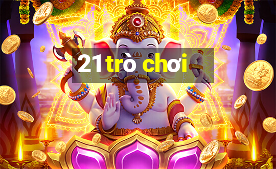 21 trò chơi