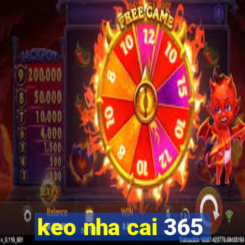 keo nha cai 365