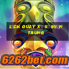 lịch quay xổ số miền trung