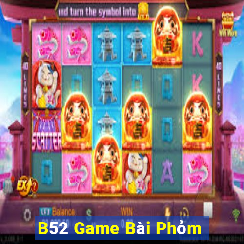 B52 Game Bài Phỏm