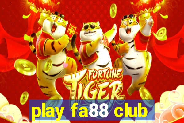 play fa88 club