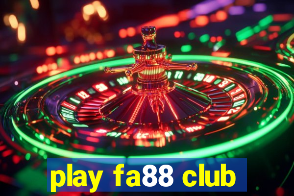 play fa88 club