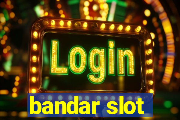 bandar slot