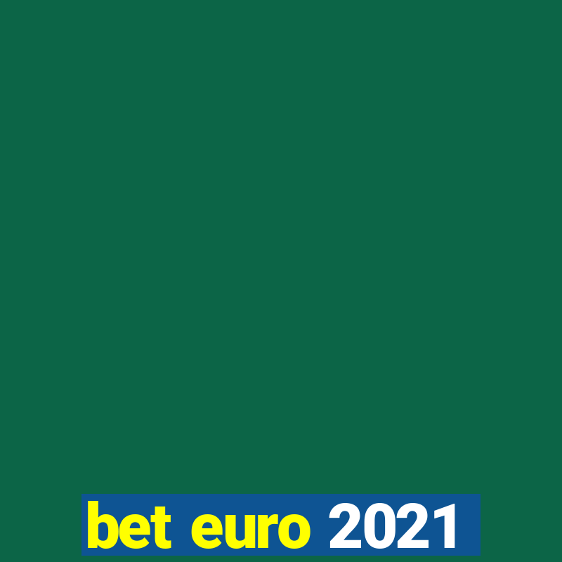 bet euro 2021