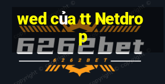 wed của tt Netdrop