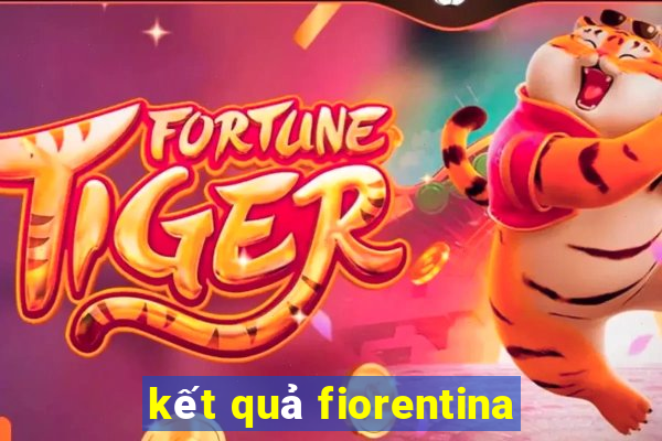 kết quả fiorentina