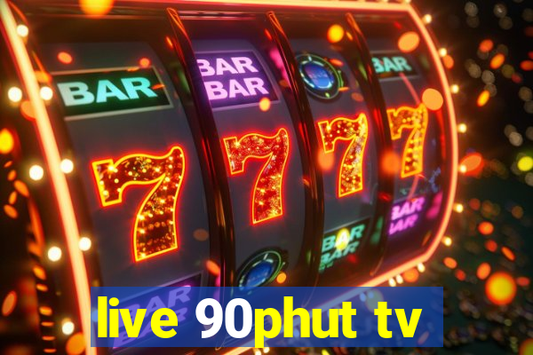 live 90phut tv