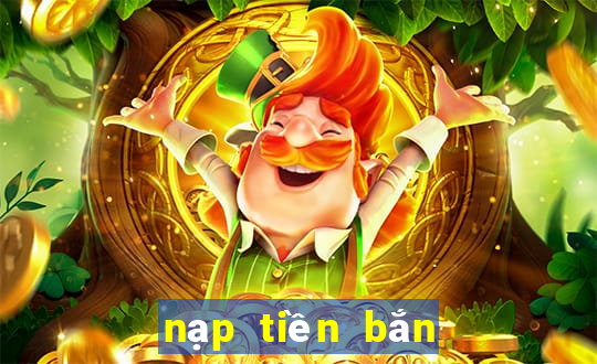 nạp tiền bắn cá online